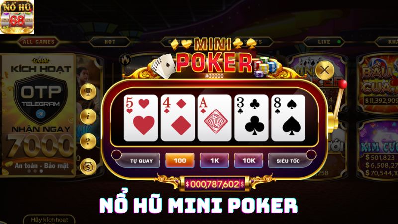 Nổ hũ Mini Poker