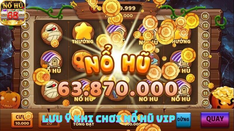 Lưu ý khi tham gia game nohu vip club